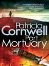 Port Mortuary (eBook): Kay Scarpetta Series, Book 18